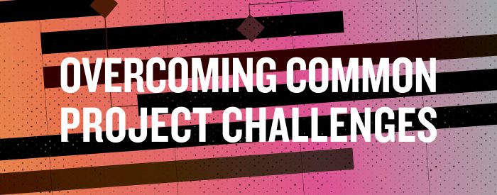 common project challenges