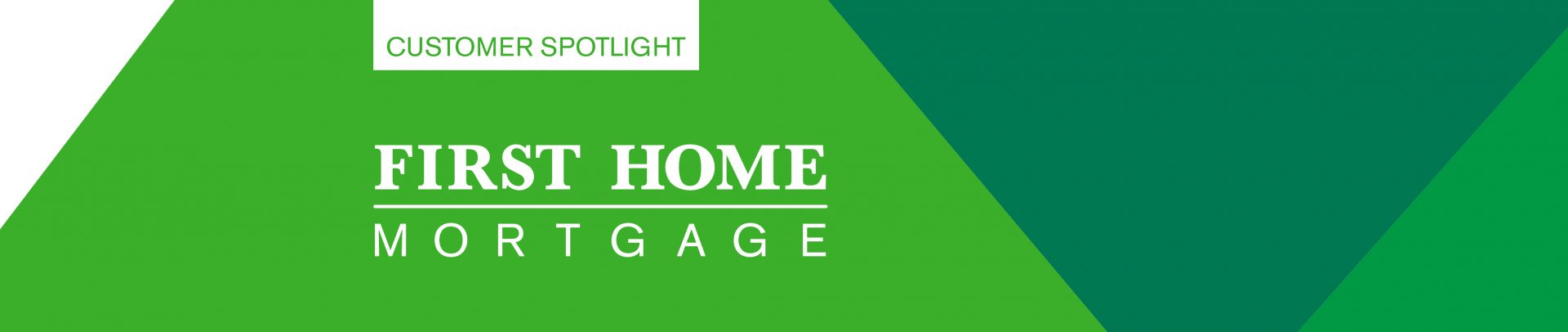 First Home Mortgage Customer Spotlight