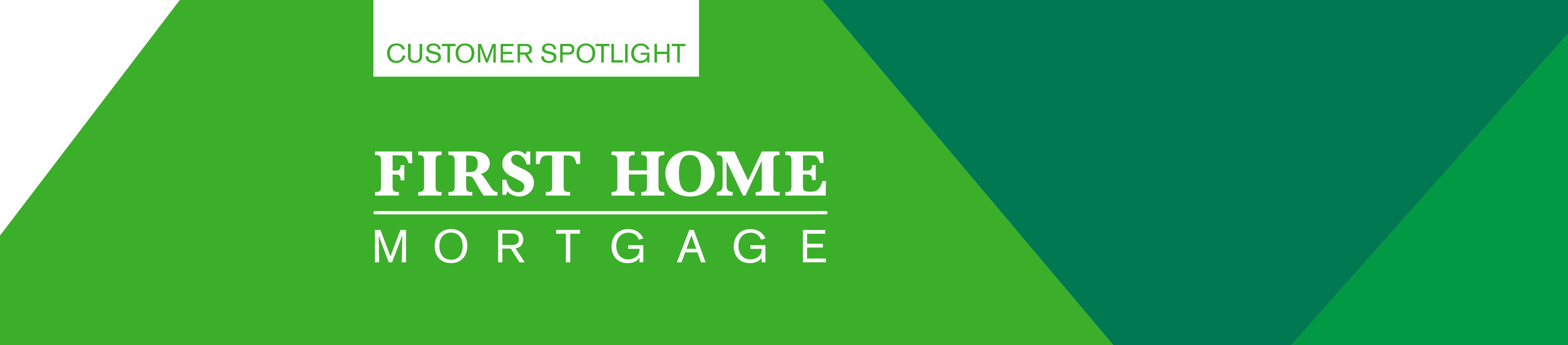 First Home Mortgage Customer Spotlight